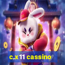 c.x11 cassino